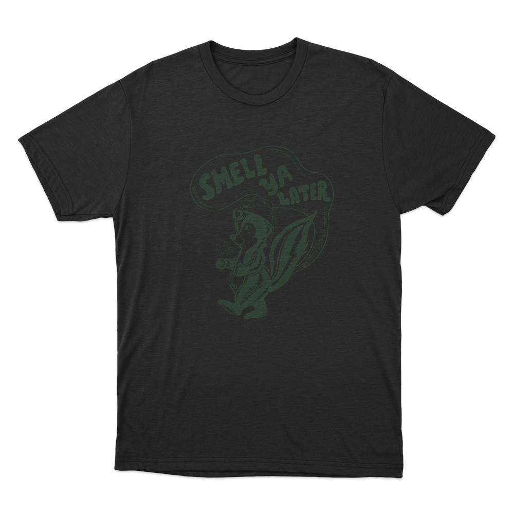Smell Ya Later Unisex T Shirt Black Smell Ya Later Unisex T Shirt Black