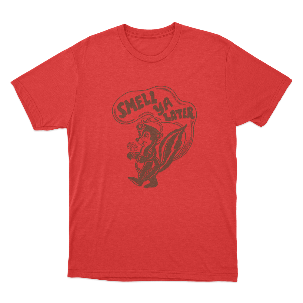 Smell Ya Later Unisex T Shirt Red Smell Ya Later Unisex T Shirt Red