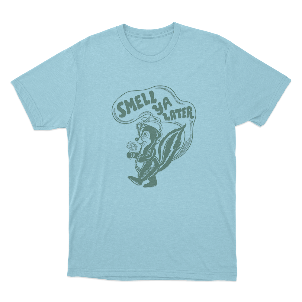 Smell Ya Later Unisex T Shirt Sky Blue Smell Ya Later Unisex T Shirt Sky Blue